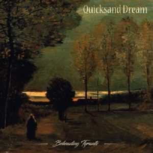 Quicksand Dream - Beheading Tyrants - rock