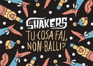 Tony Borlotti E I Suoi Flauers Battuti E Beati - Gli Shakers - Tu Cosa Fai, Non Balli?