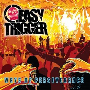 Easy Trigger - Ways Of Perseverance - rock