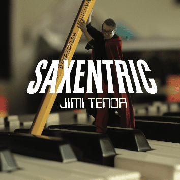 - Jimi Tenor - Saxentric