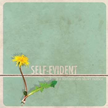 Self - Evident - We Built A Fortress On Short Notice - In Your Eyes Ezine