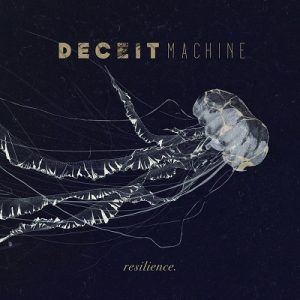 Deceit Machine - Resilience - rock