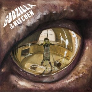 Godzilla In The Kitchen – Godzilla In The Kitchen - rock