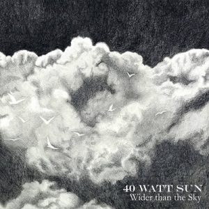 40 Watt Sun - Wider Than The Sky - rock