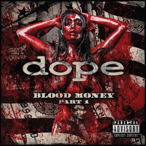 Dope - Blood Money Part I - metal
