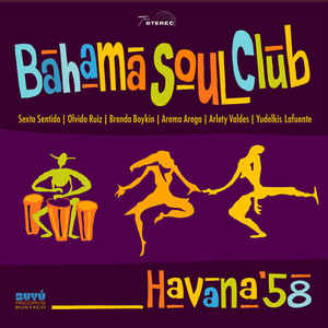 - Bahama Soul Club - Havana ' 58