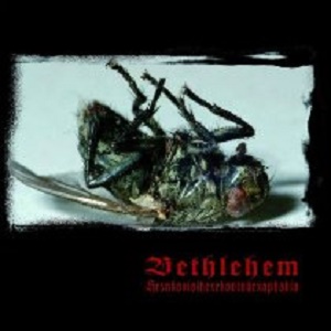 Bethlehem - Hexakosioihexekontahexaphobia - metal