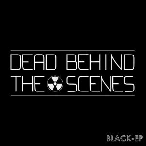 Dead Behind The Scenes - Black EP - rock