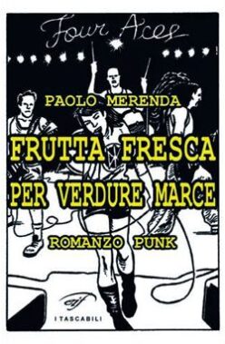 Paolo Merenda - Qualcosa Cambia / Frutta Fresca Per Verdure Marce / Il Musicista Underground - Prontuario - Recensione Libri