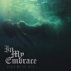 In My Embrace - Black Waters Deep - death
