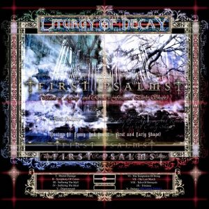 Liturgy of Decay - First Psalms (Psalms of Agony and Revolt - First and Early Shape) - rock