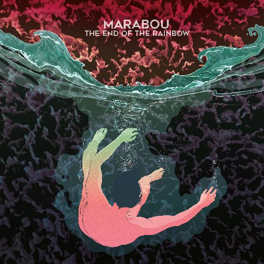 Marabou - The End Of The Rainbow