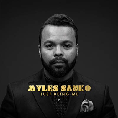 - Myles Sanko - Just Being Me