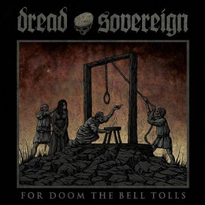 Dread Sovereign - For Doom The Bell Tolls - metal