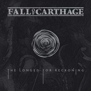 Fall Of Carthage - The Longed-For Reckoning - metal