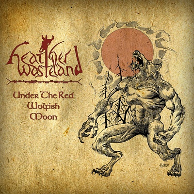 Heather Wasteland – Under The Red Wolfish Moon - metal