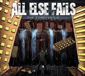 All Else Fails - The Forever Lie - metal