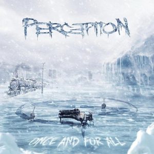 Perc3ption - Once And For All - metal