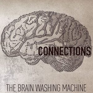 The Brain Washing Machine - Connections - rock