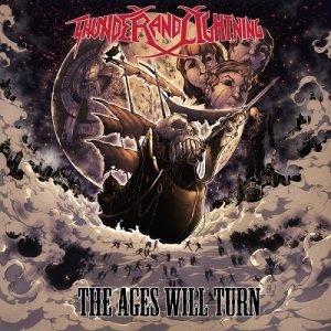 Thunder and Lightning - The Ages Will Turn - metal