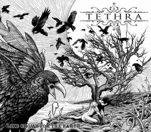 Tethra – Like Crows For The Earth - metal
