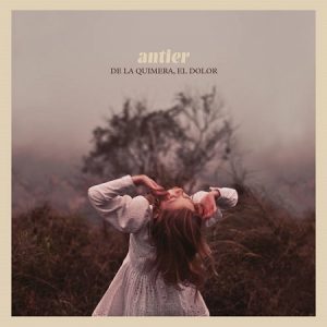 Antier – De La Quimera, El Dolor - rock