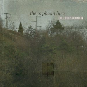 Cold Body Radiation - The Orphean Lyre - metal