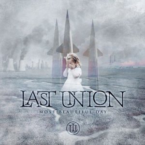 Last Union - Most Beautiful Day - metal