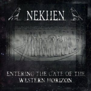 Nekhen – Entering The Gate Of The Western Horizon - metal