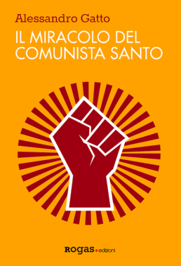 Il Miracolo Del Comunista Santo - Recensione Libri