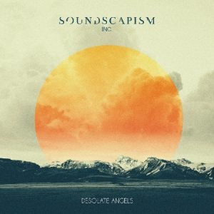 Soundscapism Inc. – Desolate Angels - metal