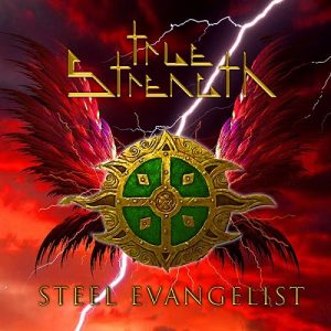 True Strenght - Steel Evangelist - metal