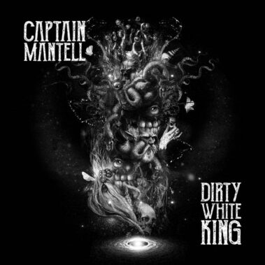 Captain Mantell - Dirty White King - Recensioni Rock