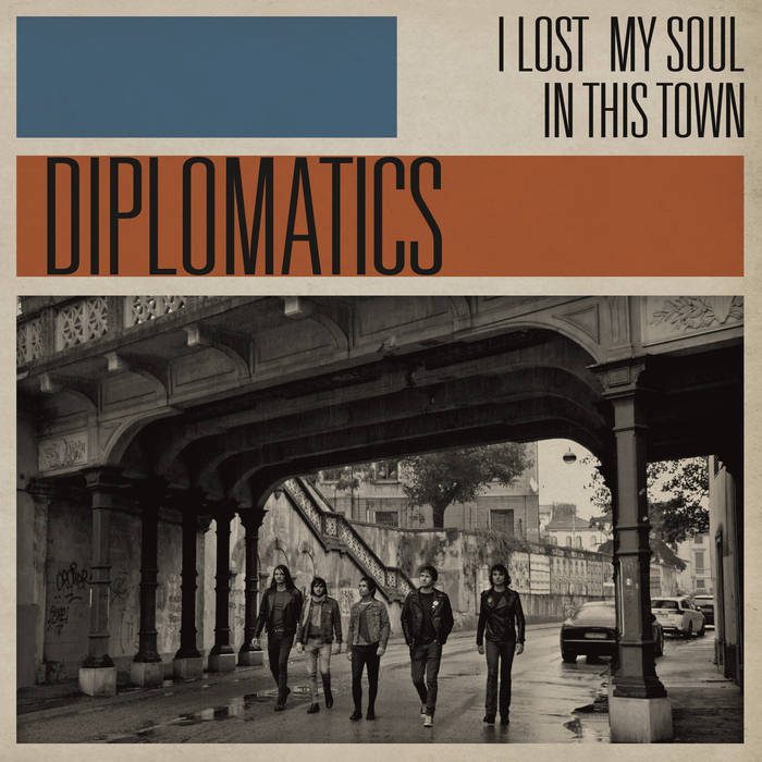 - Diplomatics - I Lost My Soul In This Town