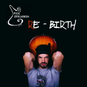 - Pier Bernardi - Re - Birth