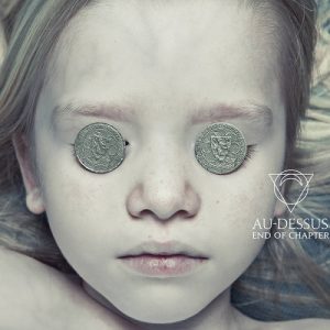 Au-Dessus - End Of Chapter - metal