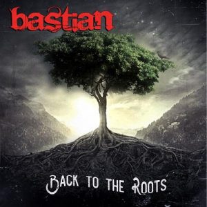 Bastian - Back To The Roots - rock