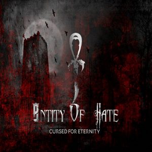 Entity Of Hate - Cursed for Eternity - metal