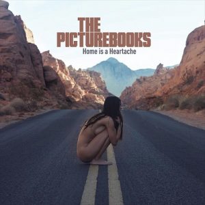 The Picturebooks - Home Is A Heartache - rock