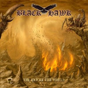 Black Hawk - The End Of The World - metal