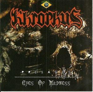 Khrophus - Presages / Eyes of Madness - death