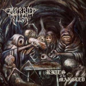 Morbid Flesh - Rites Of The Mangled - death
