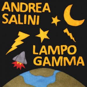 Andrea Salini - Lampo Gamma - rock