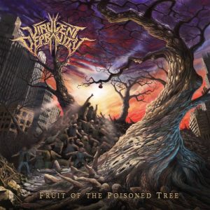 Virulent Depravity - Fruit Of The Poisoned Tree - death