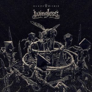 Wingless - The Blaze Within - metal