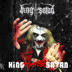King Satan - King Fucking Satan - metal