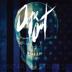 Dope Out - Scars & Stripes - rock