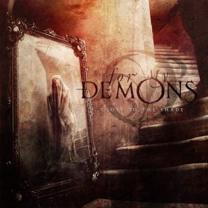 For My Demons - Close To The Shade - metal