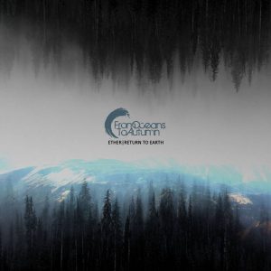 From Oceans To Autumn - Ether/Return To Earth - rock