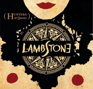 Lambstone - Hunters & Queens - rock